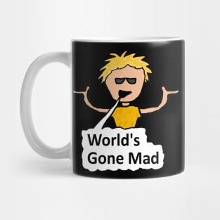 World's Gone Mad Mug